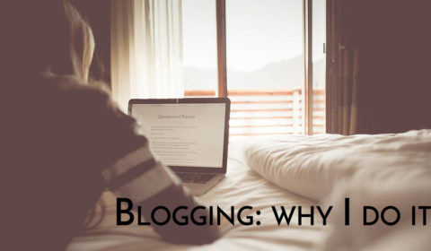 blogging: why i do it