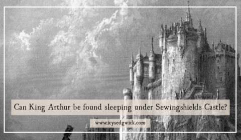 King Arthur is said to rest beneath a range of castles around the UK. But does he sleep below Sewingshields Castle in Northumberland?
