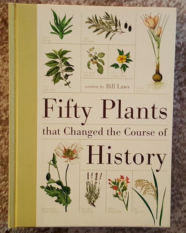 Fifty Plants That Changed the Course of History