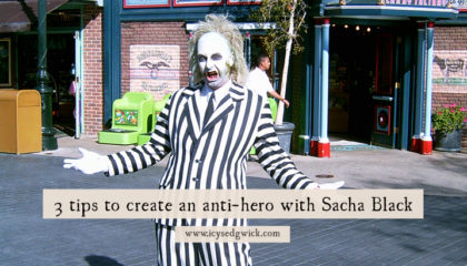 Writing a hero is difficult enough. But if you want to create an anti-hero?Even harder. Sacha Black gives 3 tips on how to do it, using Beetlejuice.