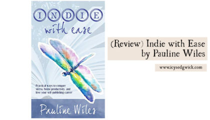 Indie with Ease by Pauline Wiles aims to improve your mindset and get your writing moving. Click here for a full review of the book.
