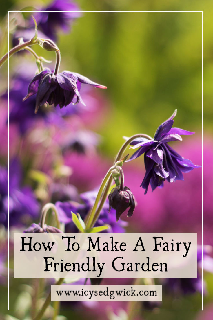 If you're not deterred by the dark tales of the fey folk, what should you plant to create a fairy friendly garden? Find out in this blog post.