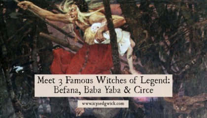 Witches in history often meet a sorry fate. But what about the witches of myth? Click here to meet 3 famous witches of legend: Befana, Baba Yaba & Circe.