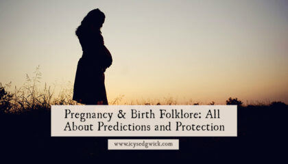 A lot of birth folklore is about protecting the baby and mother. Some of it tries to influence the future life of the baby. Learn more here.
