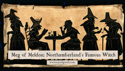 Meg of Meldon is Northumberland's most famous witch. But was she really a witch, or just a hard-hearted businesswoman? Learn more here.