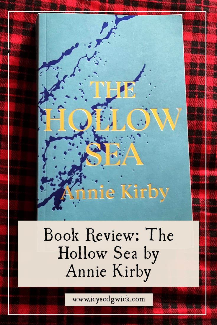A review of The Hollow Sea by Annie Kirby, a novel set in a chain of islands off Scotland and infused with folklore.