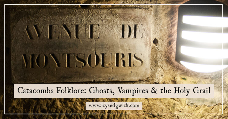 Catacombs are subterranean cemeteries, providing eternal rest to those who lie there. What folklore is attached to these unique locations?