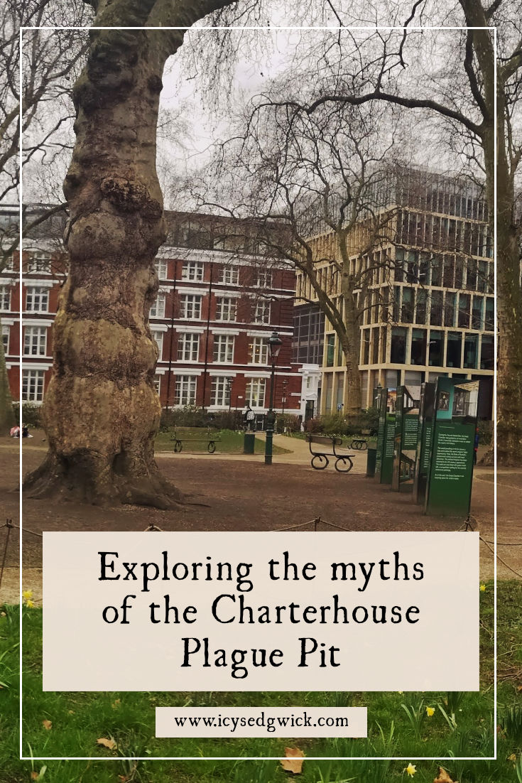 The Charterhouse area of London has played host to a monastery, a School, and university buildings...as well as the Charterhouse Plague Pit.