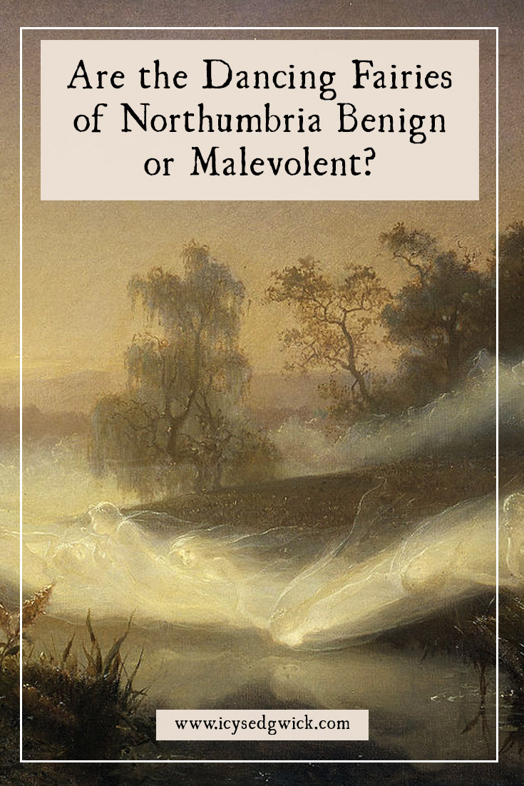 Northumbrian folklore includes tales of singing and dancing fairies. Are they dangerous to bystanders, or should you leave well alone?