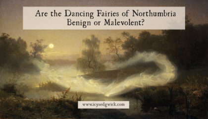 Northumbrian folklore includes tales of singing and dancing fairies. Are they dangerous to bystanders, or should you leave well alone?
