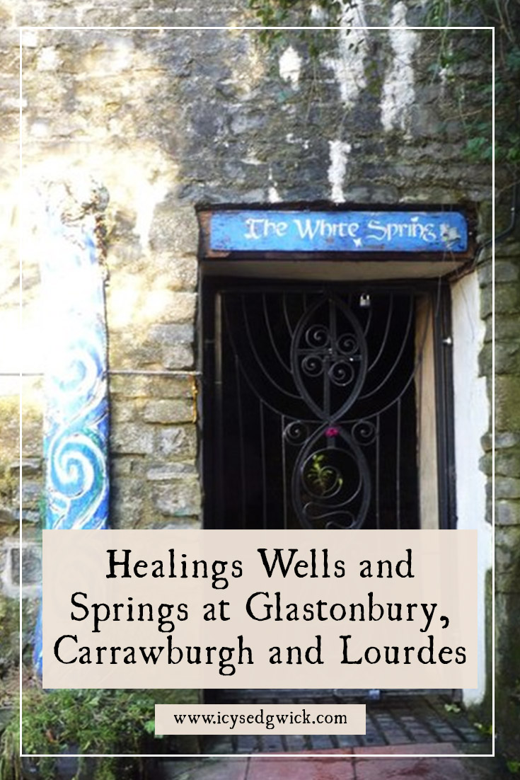 Let's look at the legends of the healing wells and springs at Glastonbury, Carrawburgh, and Lourdes, France.